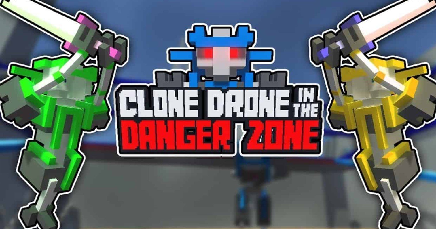 Clone Drone In The Danger Zone