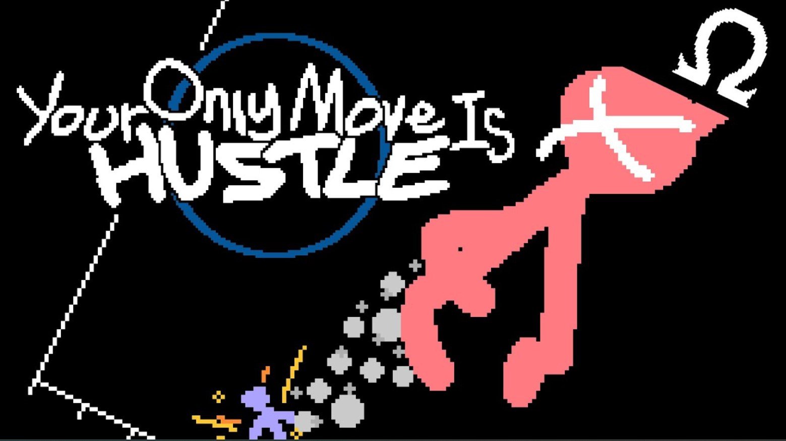 Your Only Move Is HUSTLE